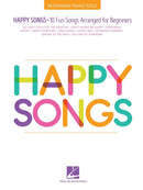 Happy Songs, 10 Fun Songs Arranged for Beginner Piano