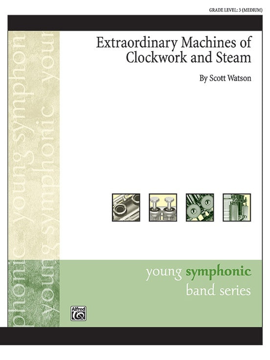 Extraordinary Machines of Clockwork and Steam - arr. Scott Watson (Grade 3)