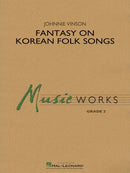 Fantasy On Korean Folk Songs - arr. Johnnie Vinson (Concert Band Grade 2)