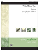 With Thine Eyes - arr. Rob McWilliams (Concert Band Grade 2.5)