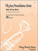 One Sixty Blue - arr. Doug Beach & George Shutack (Jazz Ensemble Grade 0.5)