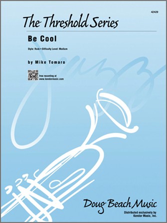 Be Cool - arr. Mike Tomaro (Grade 3)