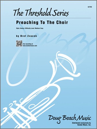 Preachin' To The Choir - arr. Bret Zvacek (Grade 3)