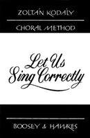 Kodaly: Let Us Sing Correctly