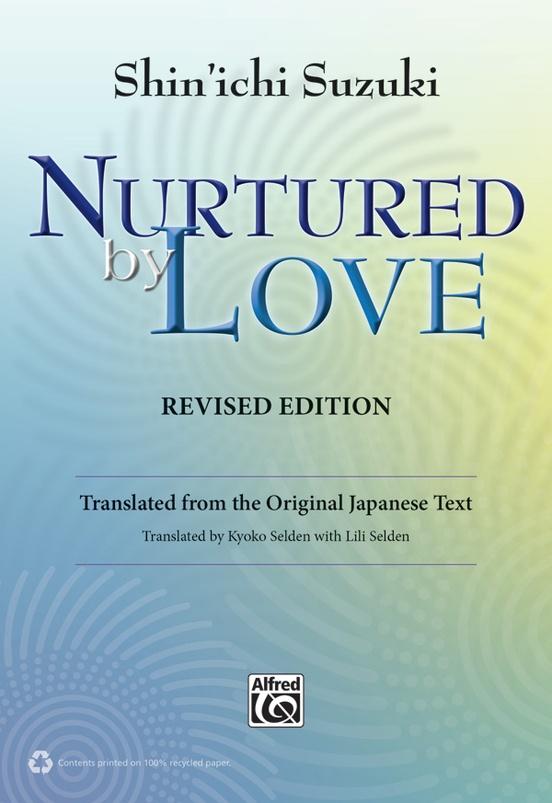 Shinichi Suzuki: Nurtured By Love Revised Edition