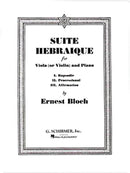 Bloch: Suite Hebraique for Viola (or Violin) and Piano