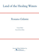 Land Of The Healing Waters - arr. Rossano Galante (Concert Band Grade 4)