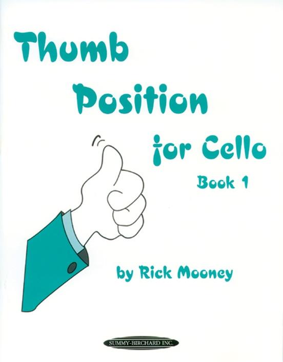 Thumb Position for Cello Book 1 by Rick Mooney