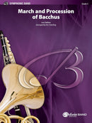 March and Procession of Bacchus - arr. Eric Osterling (Concert Band Grade 5)