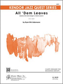 All 'Dem Leaves - arr. Ryan Erik Adamsons (Jazz Ensemble Grade 0.5)