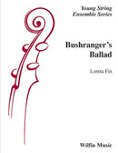 Bushranger's Ballad - arr. Loreta Fin (String Orchestra Grade 2)