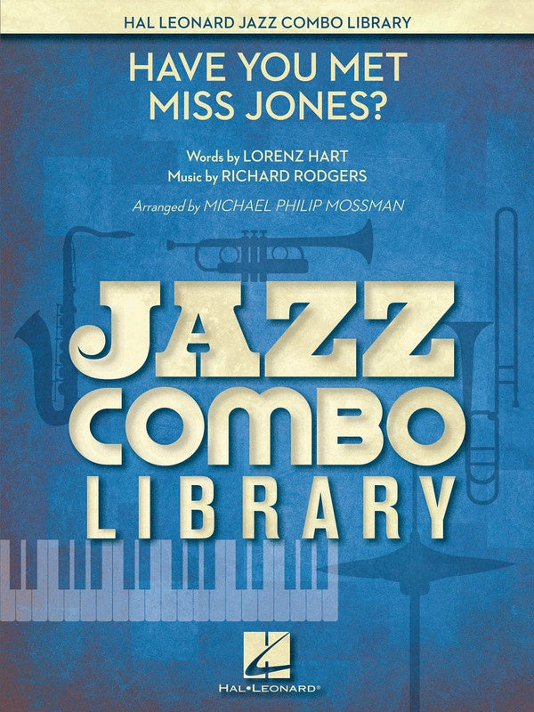 Have You Met Miss Jones? - arr. Michael Philip Mossman (Combo, Grade 4)
