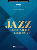 GMT (Greenwich Mean Time) - arr. Michael Philip Mossman (Jazz Ensemble Grade 4)