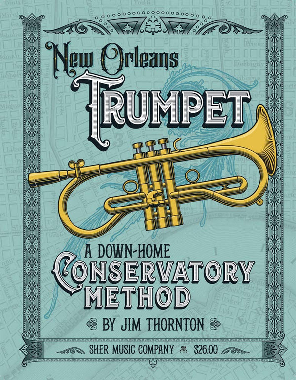 New Orleans Trumpet - A Down-Home Conservatory Method