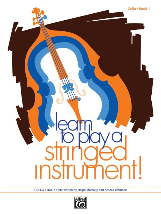 Learn to Play a Stringed Instrument, Book 1, Cello