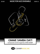 Gimme Samba Dat! - arr. Chris Sharp (Jazz Ensemble Grade 3.5)