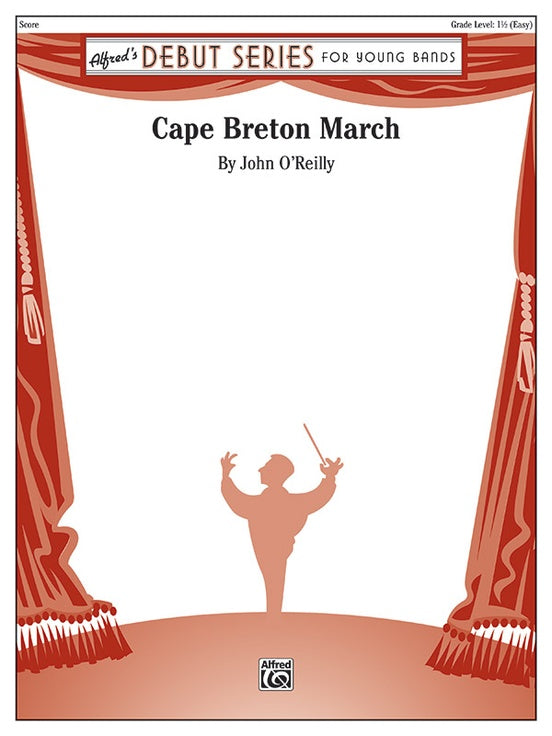 Cape Breton March - arr. John O'Reilly (Concert Band Grade 1.5)