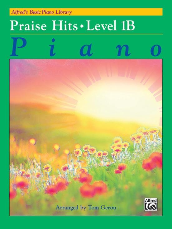 Alfred's Basic Piano Library: Praise Hits 1B