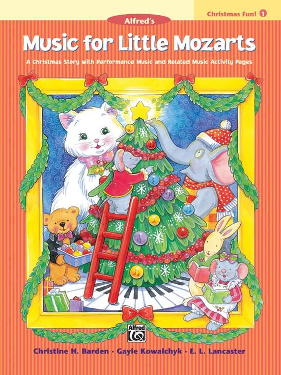 Music for Little Mozarts Christmas Fun Book 1