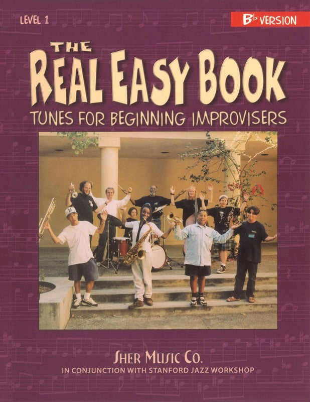 The Real Easy Book Vol. 1 - Tunes for Beginning Improvisers - B Flat Version