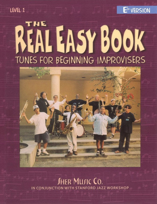 The Real Easy Book Vol. 1 - Tunes for Beginning Improvisers - E Flat Version