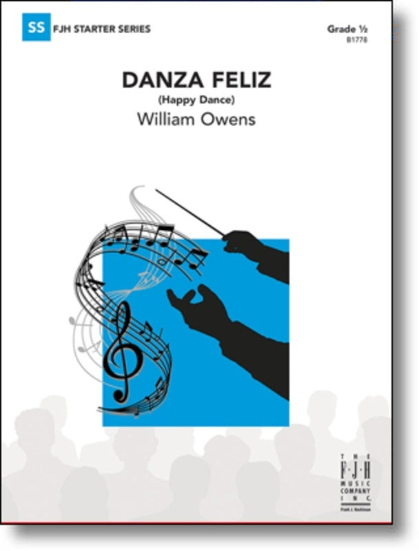 Danza Feliz - Happy Dance - arr. William Owens (Grade 0.5)