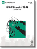 Hammer and Forge - arr. Jack Wilds (Concert Band Grade 1.5)
