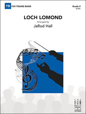 Loch Lomond - arr. JaRod Hall (Grade 2)