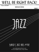 We'll Be Right Back - arr. Paul Baker (Jazz Ensemble Grade 3)
