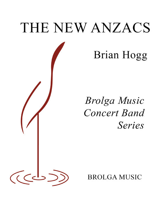 The New Anzacs - arr. Brian Hogg (Grade 1.5)