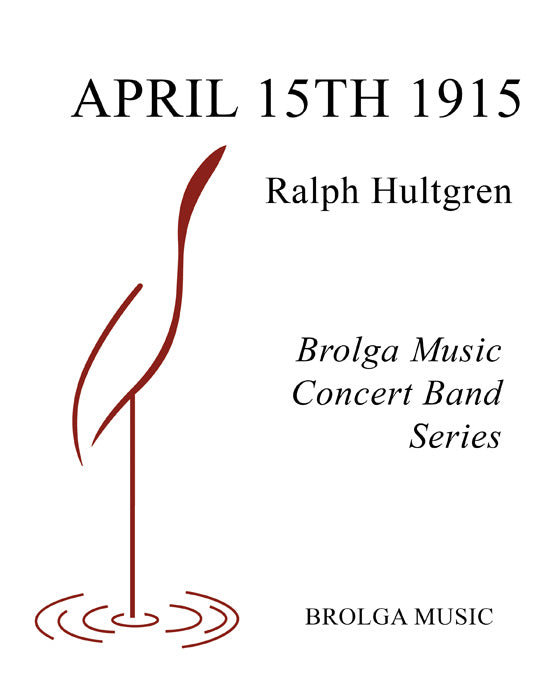 April 25th 1915 - arr. Ralph Hultgren (Grade 1.5)