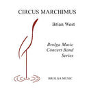 Circus Machimus - arr. Brian West (Concert Band Grade 2)