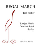 Regal March - Tim Fisher (Concert Band Grade 0.5)