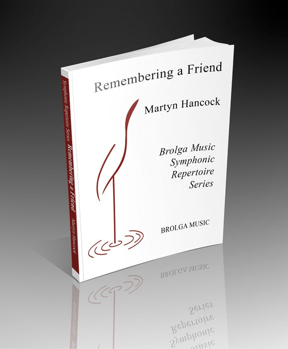 Remembering a Friend - arr. Martyn Hancock (Concert Band Grade 4)