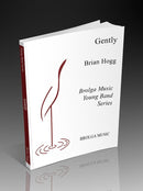 Gently - arr. Brian Hogg (Concert Band Grade 2)