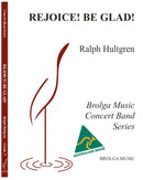 Rejoice, Be Glad - arr. Ralph Hultgren (Concert Band Grade 3)