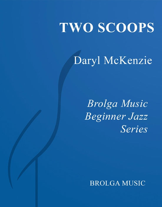 Two Scoops - arr. Daryl McKenzie (Grade 1)