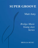 Super Groove - arr. Matt Amy (Jazz Ensemble Grade 2)
