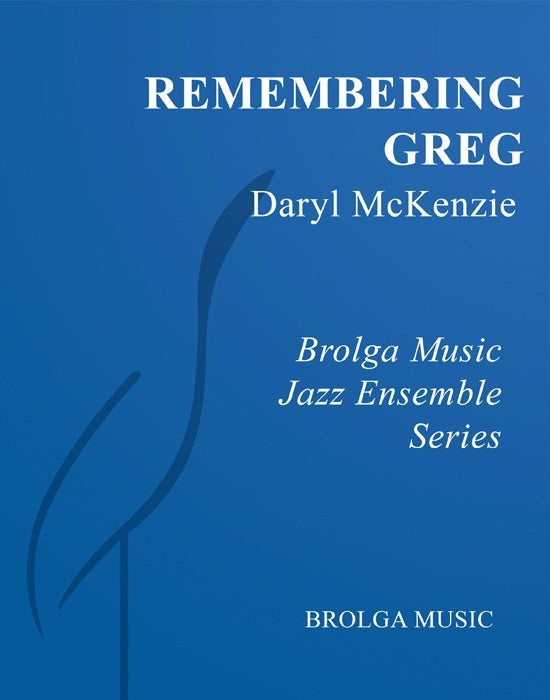 Remembering Greg - arr. Daryl McKenzie (Grade 3)
