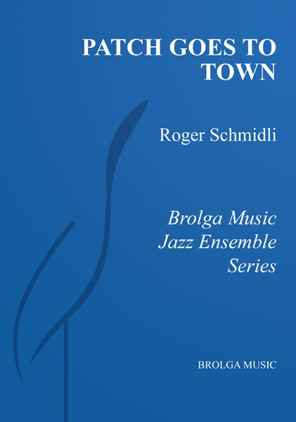 Patch Goes to Town - arr. Roger Schmidli (Grade 3)