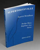 Supertootsville - arr. Patrick Broadbent (Jazz Ensemble Grade 1)