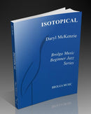 Isotopical - arr. Daryl McKenzie (Jazz Ensemble Grade 1.5)