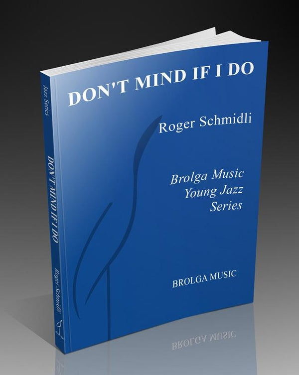 Don't Mind If I Do - arr. Roger Schmidli (Grade 2)