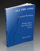 All The Goss - arr. Lachlan Davidson (Jazz Ensemble Grade 3)