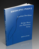 Bridging Point - arr. Lachlan Davidson (Jazz Ensemble Grade 4)