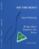 Hit The Reset - arr. Daryl McKenzie (Jazz Ensemble Grade 1.5)