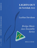 Lights Out (In Yertchuk Avenue) - arr. Lachlan Davidon (Jazz Ensemble Grade 3.5)