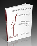 Over the Rolling Downs - arr. Anne Svendsen (String Orchestra Grade 1)