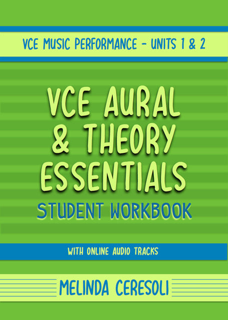 VCE Music Performance, Aural & Theory Essentials, Student Workbook, Units 1 & 2