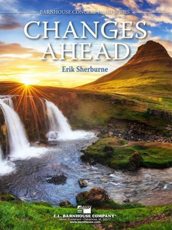 Changes Ahead - arr. Erik Sherburne (Grade 4)